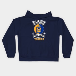 Tigres de la UANL Los Mejores le van a Tigres Futbol Mexicano Kids Hoodie